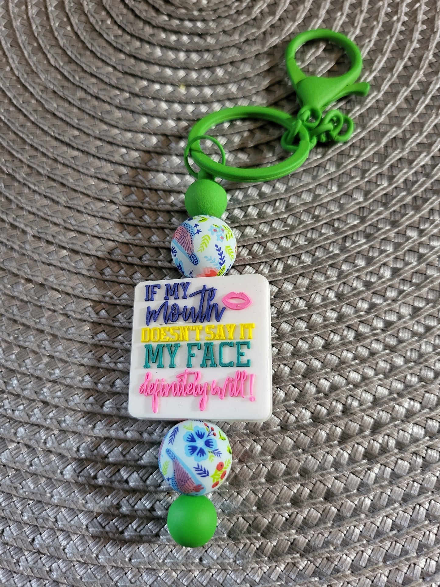 "If My Face Doesn't Say it, My Face Certainly Will" Key Chain