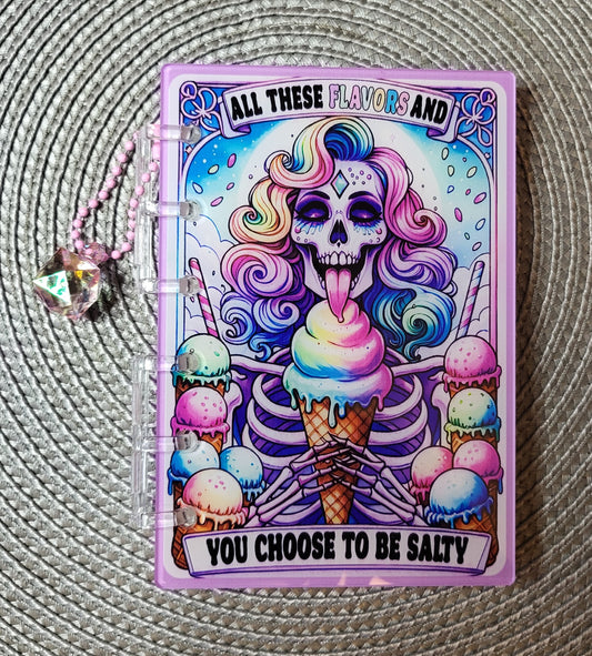 All These Flavors and You Choose To Be Salty - Acrylic Notebook