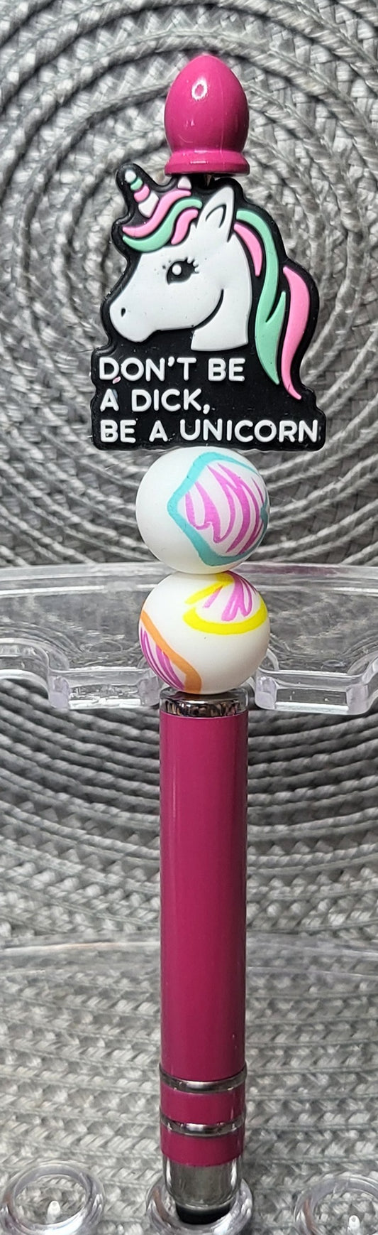 Don't Be a Dick, Be a Unicorn - Stylus Pen