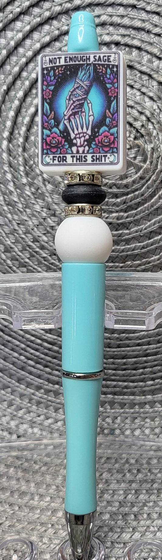 Not Enough Sage For This Shit - Pen