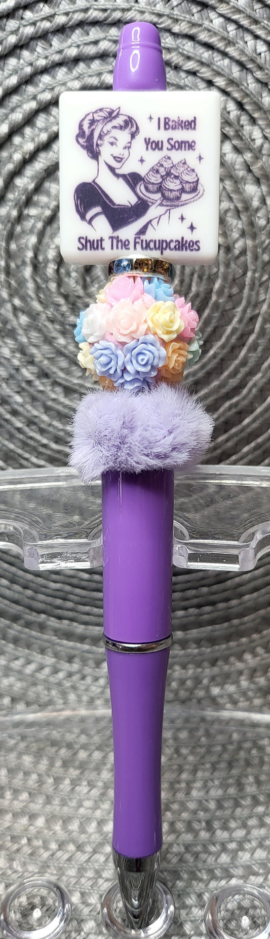 I Made You Some Shut the Fucupcakes - Pen