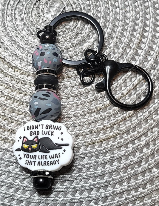 I Didn't Bring Bad Luck - Keychain