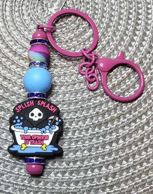 Splish Splash Your Opinion Is Trash - Keychain